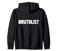 The word Brutalist for Architects, Concrete & Geometry Fans Zip Hoodie