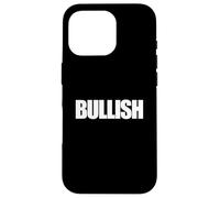 The word BULLISH | A design that says BULLISH Case for iPhone 16 Pro