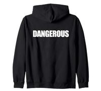 The word Dangerous | A bold design that says Dangerous Zip Hoodie