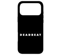 The word Deadbeat | A stylish design that says Deadbeat Case for iPhone 17 Pro Max