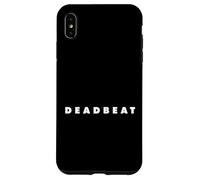 The word Deadbeat | A stylish design that says Deadbeat Case for iPhone XS Max