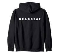 The word Deadbeat | A stylish design that says Deadbeat Zip Hoodie
