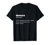The word demure with a dictionary definition T-Shirt