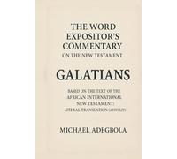 The Word Expositor's Commentary on the New Testament: Galatians