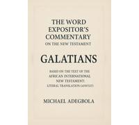 The Word Expositor's Commentary on the New Testament: Galatians