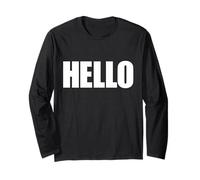The Word Hello | A Bold Design That says Hello Long Sleeve T-Shirt