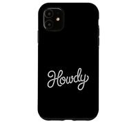 The Word Howdy Rope Script | Western Rodeo Style Case for iPhone 11