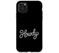 The Word Howdy Rope Script | Western Rodeo Style Case for iPhone 11 Pro Max