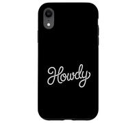 The Word Howdy Rope Script | Western Rodeo Style Case for iPhone XR