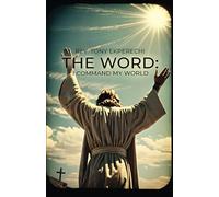 The Word: I Command My World