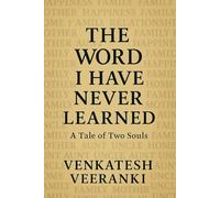 The Word I Have Never Learned: A Tale Of Two Souls: 1