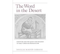 Word in the Desert: Scripture and the Quest for Holines - Paperback NEW Douglas
