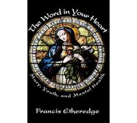 The Word in Your Heart: Mary, Youth and Mental Health