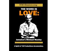 The Word Is Love: Jamaica's Michael Manley