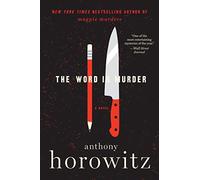 The Word Is Murder: A British Mystery: 1 (A Hawthorne and Horowitz Mystery)