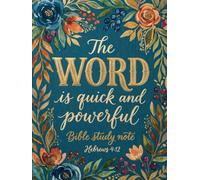 The Word Is Quick And Powerful: Bible Study Note