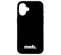 The word meh | A deadpan design that says meh Case for iPhone 16