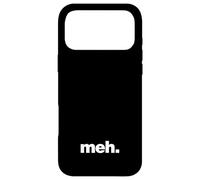 The word meh | A deadpan design that says meh Case for iPhone 17 Pro Max