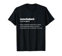 The word nonchalant with a dictionary definition T-Shirt