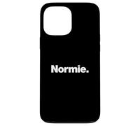 The word Normie | A design that says Normie Case for iPhone 13 Pro Max