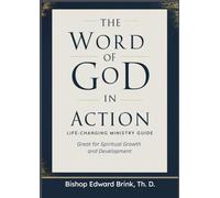 The Word of God in Action: Life-Changing Ministry Guide for Spiritual Growth