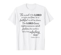 The Word of The Lord is Right and True Psalm 33:4 Scripture T-Shirt