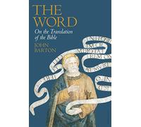 The Word: On the Translation of the Bible