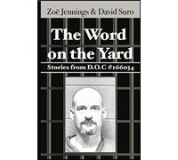 The Word on the Yard: Stories from D.O.C. #166054