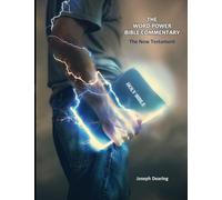 The Word-Power Bible Commentary: The New Testament