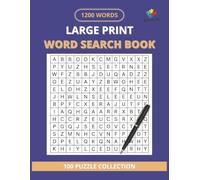 The Word Search Puzzle Book for Adults: 100 Large Print Puzzles with Solutions | 1200 Words | Big Print, Big Fun, Big Challenge!