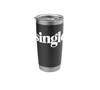 The Word Single | A Design that says Single Stainless Steel Insulated Tumbler