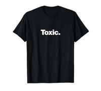 The Word Toxic | A deadpan Design that says Toxic T-Shirt