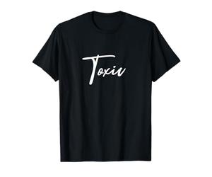 The word Toxic | A hand written design that says Toxic T-Shirt
