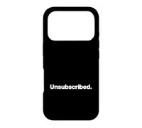 The word Unsubscribed | A design that says Unsubscribed Case for iPhone 17 Pro