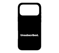 The word Unsubscribed | A design that says Unsubscribed Case for iPhone 17 Pro Max