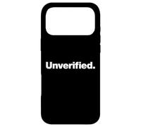 The word Unverified | A design that says Unverified Case for iPhone 17 Pro Max