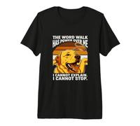 The Word Walk Has Power Over Me I Cannot Stop Premium T-Shirt