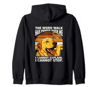 The Word Walk Has Power Over Me I Cannot Stop Zip Hoodie