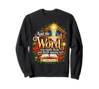 The Word Was Made Flesh John 1:14 Christmas Scripture Sweatshirt