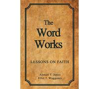 The Word Works: Lessons on Faith