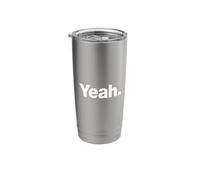 The Word Yeah | A Design That says Yeah Stainless Steel Insulated Tumbler