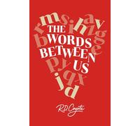The Words Between Us: A Novel of Love and Literature