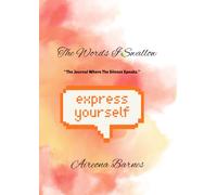 The Words I Swallow: The Journal Where the Silence Speaks