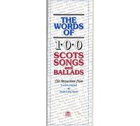 The Words of 100 Scottish Songs and Ballads (Vocal Songbooks)