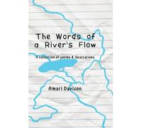 The Words of a River’s Flow: A collection of poems & illustrations
