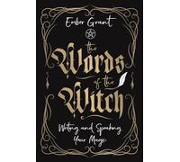 The Words of the Witch: Writing and Speaking Your Magic