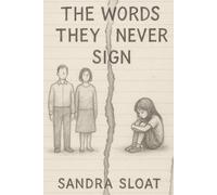 The Words They Never Sign