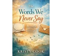 The Words We Never Say