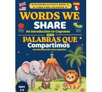The Words We Share: Palabras Que Compartimos: An introduction to cognates / Una introducción a los cognados (Biliteracy Bridge Ladder - Early Learning ... Spanish - English - Espanol - Ingles)