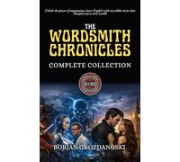 The Wordsmith Chronicles: The Complete Collection (The Wordsmith Chronicles │ Short Novels for English Learners │ Levels: B1/B2 according to CEFR)
